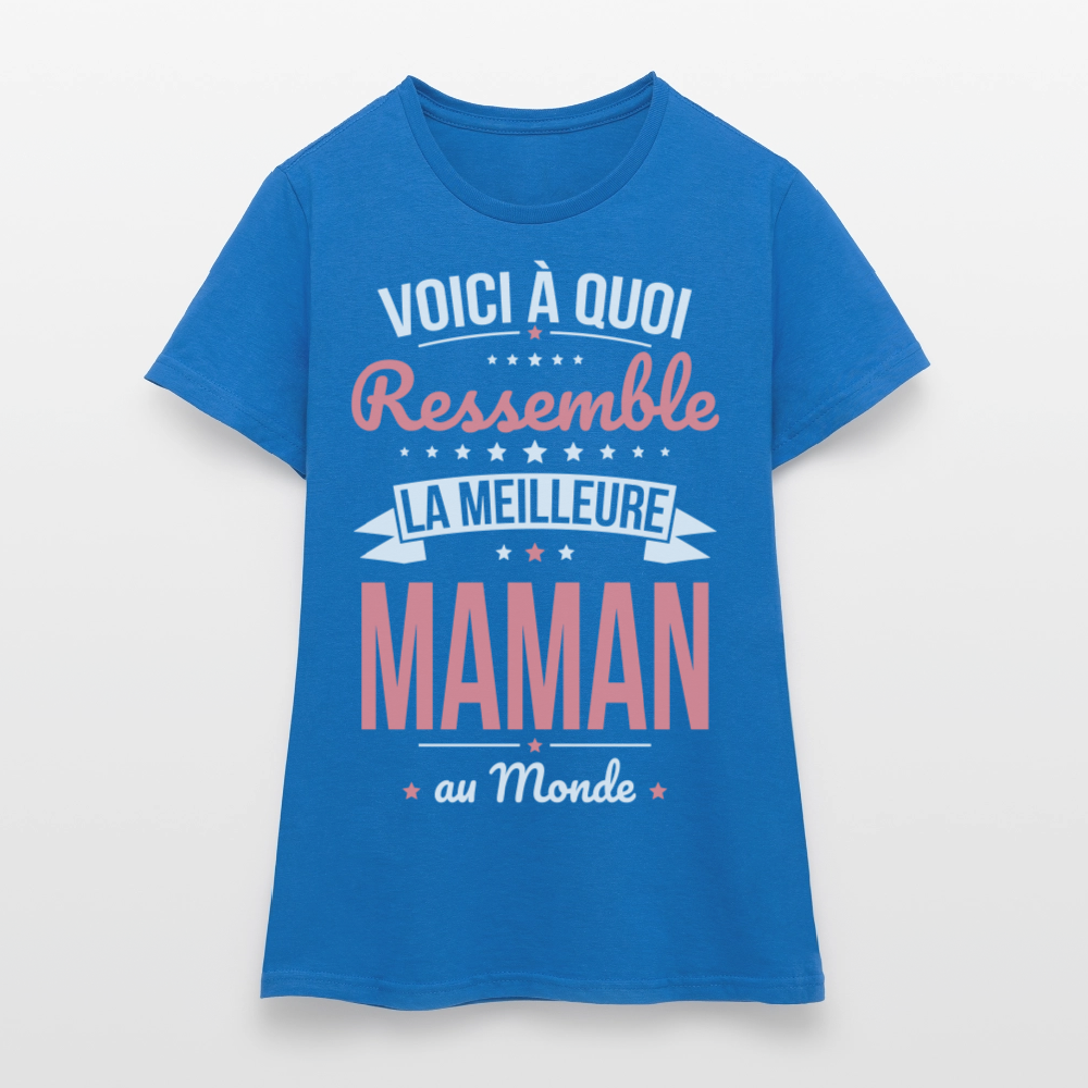 T-shirt Femme - Voici à quoi ressemble la meilleure Maman au monde - bleu royal