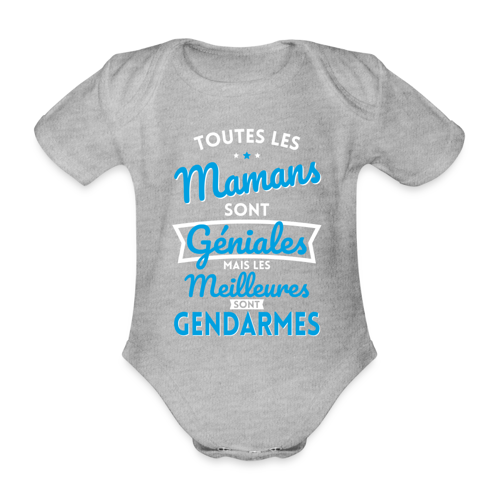 Body Bébé bio manches courtes - Mamans géniales - Les meilleures sont gendarmes - gris chiné