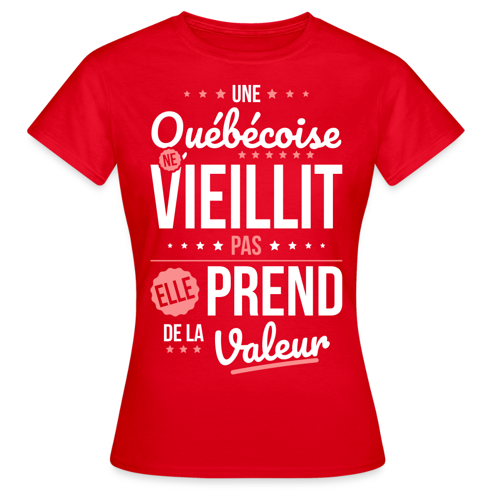 T-shirt Femme - Une Québécoise ne vieillit pas - rouge