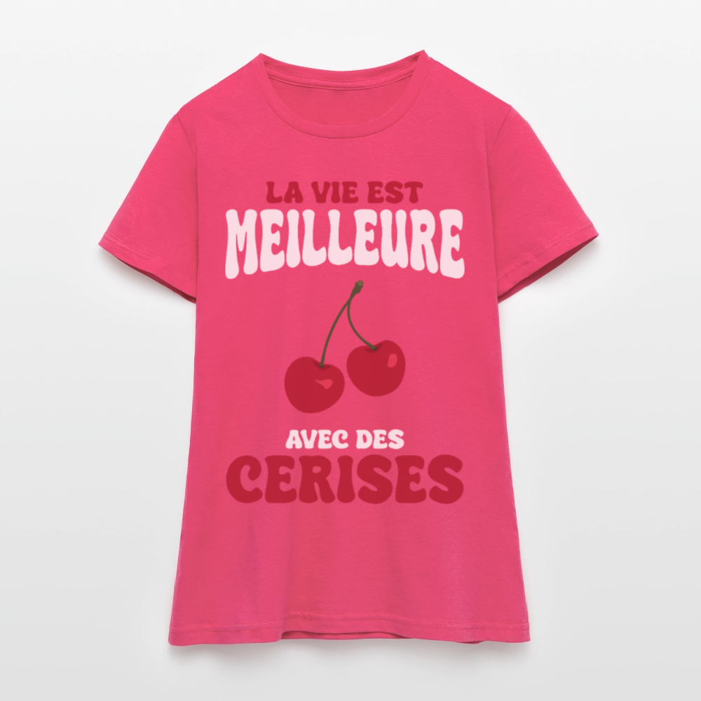 T-shirt Femme - La vie est meilleure avec des cerises - rose azalée