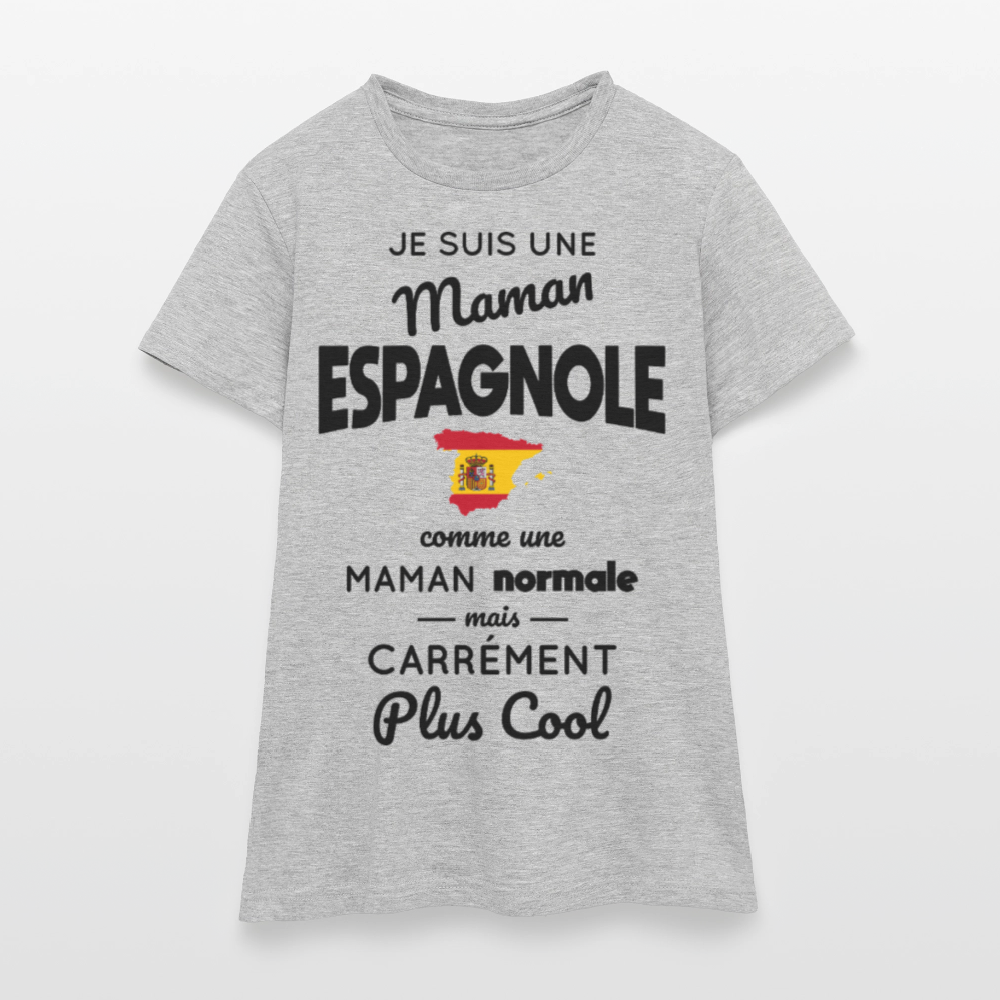 T-shirt Femme - Maman Espagnole plus cool - gris chiné