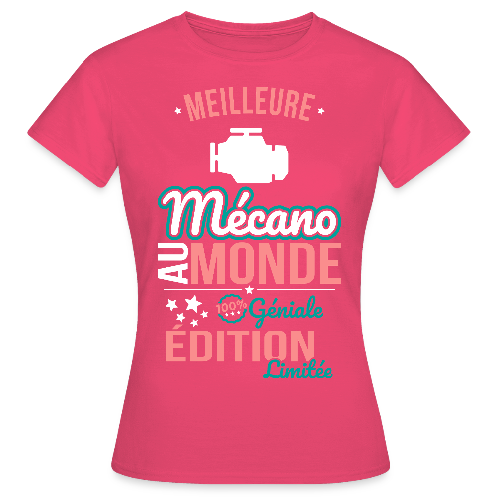 T-shirt Femme - Meilleure Mécano au monde - 100% géniale - rose azalée