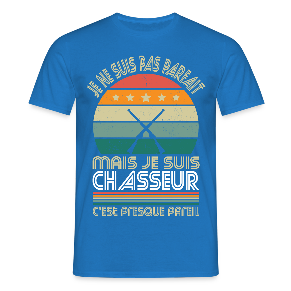 T-shirt Homme - Je ne suis pas parfait mais je suis Chasseur - bleu royal
