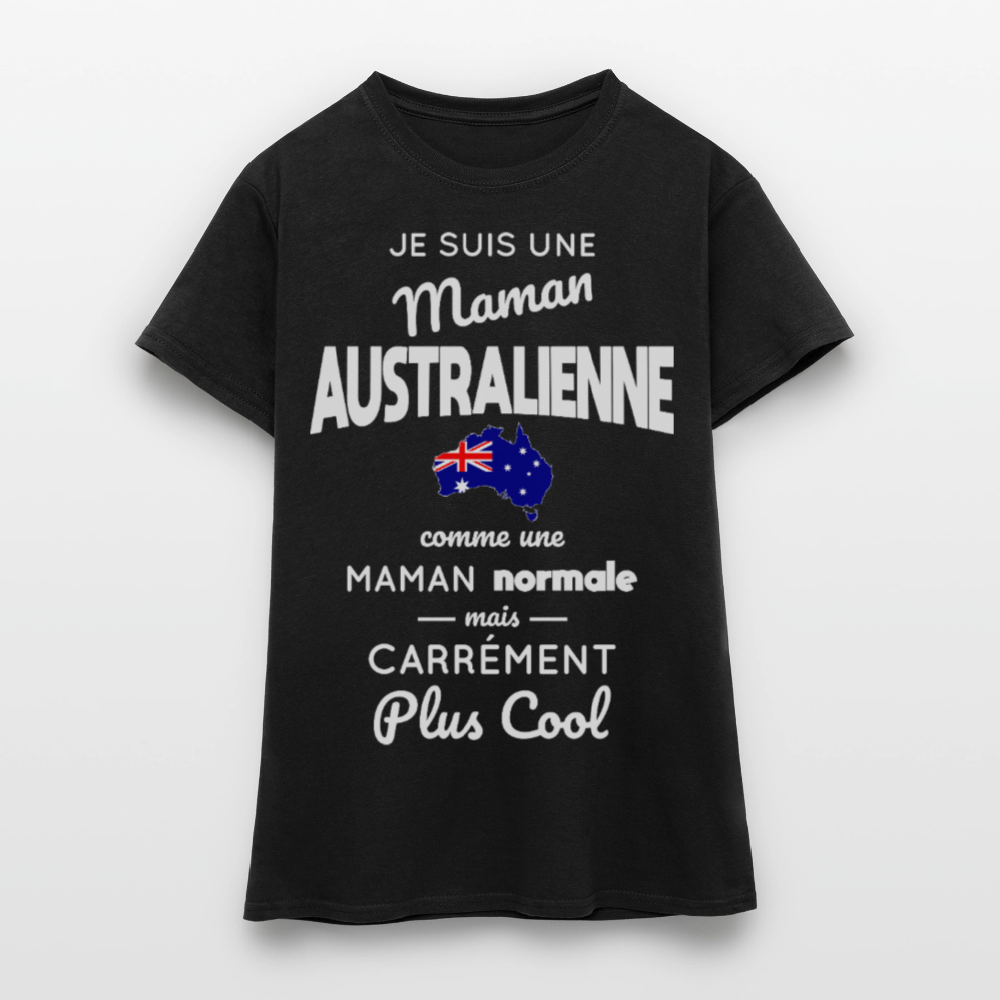 T-shirt Femme - Maman Australienne plus cool - noir