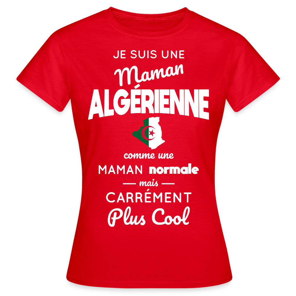 T-shirt Femme - Maman Algérienne plus cool - rouge