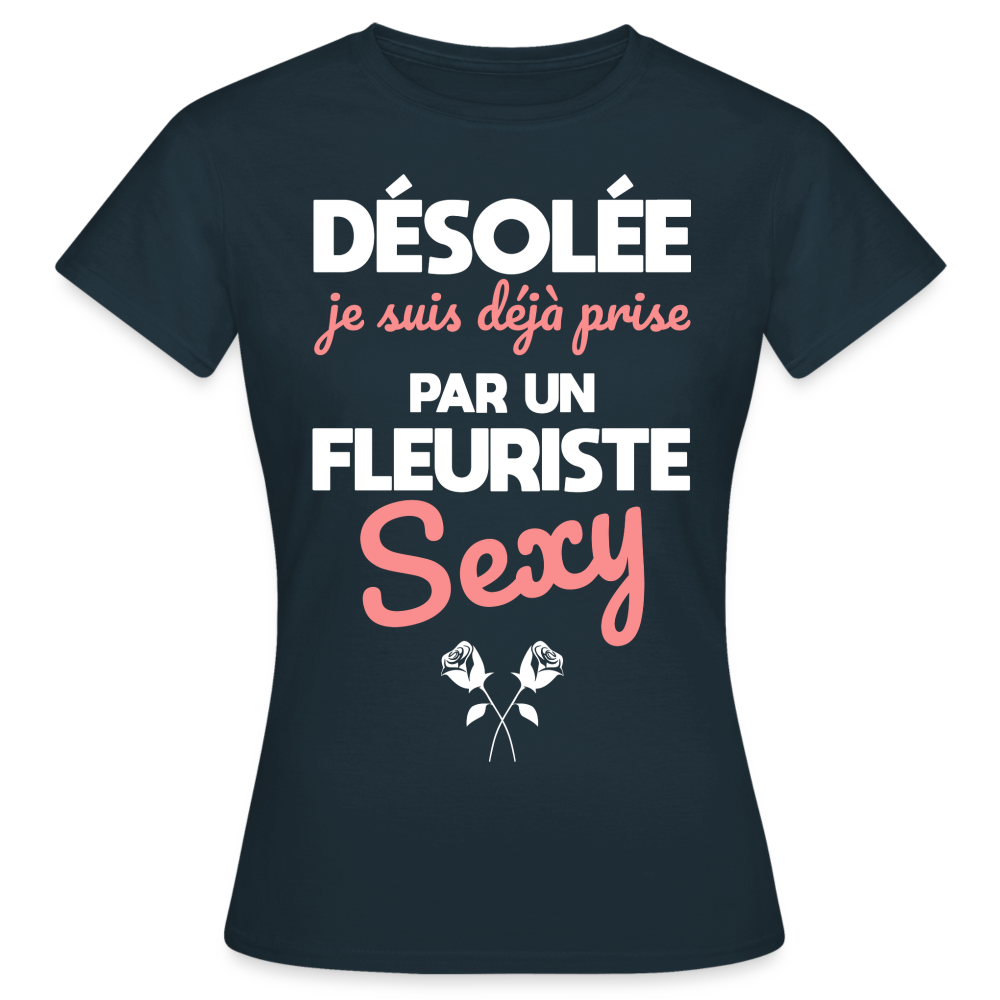T-shirt Femme - Je suis prise par un fleuriste sexy - marine