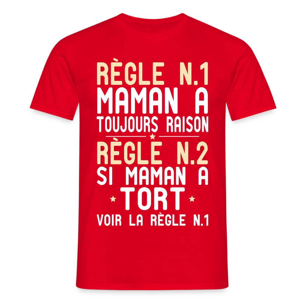T-shirt Homme - Maman a toujours raison - rouge