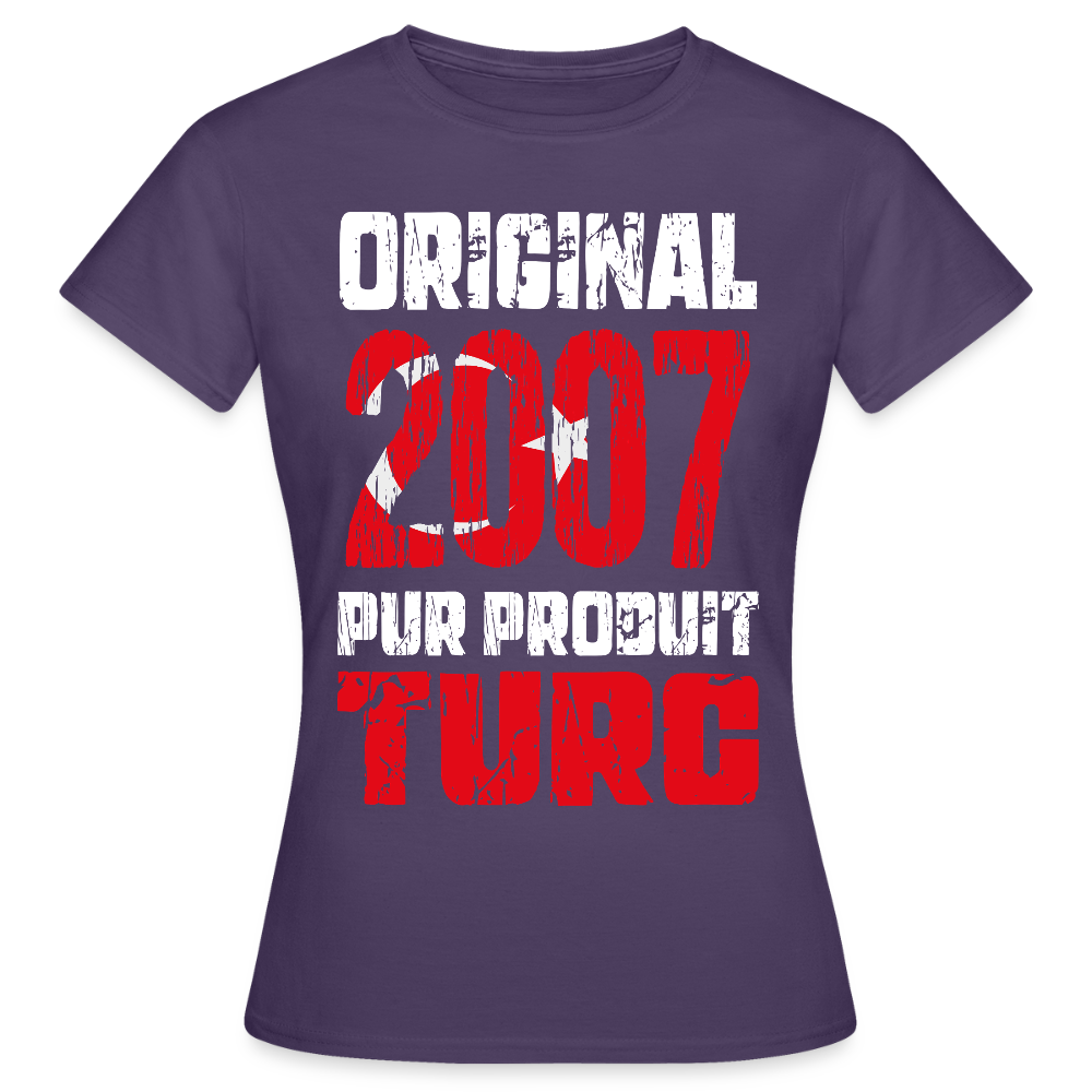 T-shirt Femme - Anniversaire 18 Ans - Original 2007 - Pur produit Turc - violet foncé