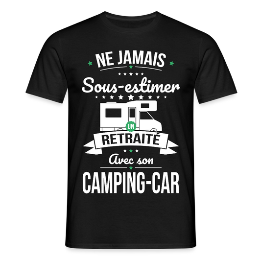 T-shirt Homme -  Ne jamais sous-estimer un retraité avec son camping-car - noir