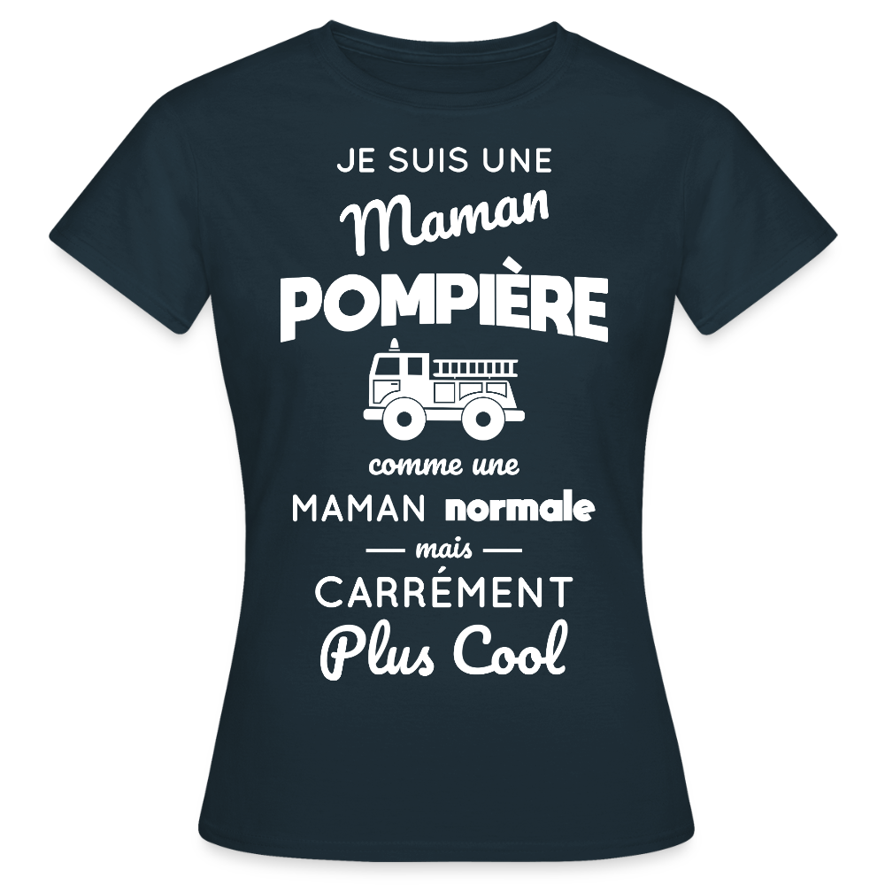 T-shirt Femme - Maman pompière plus cool - marine