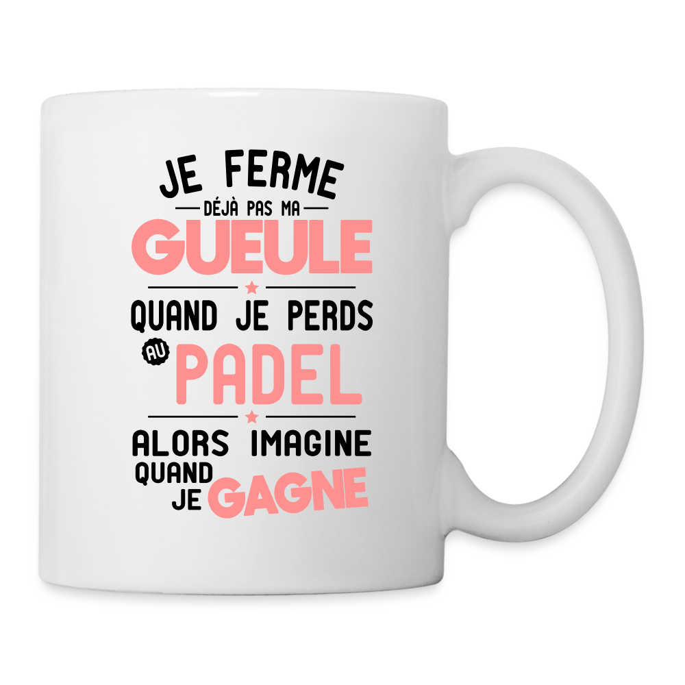 Mug blanc - Je ferme pas ma gueule quand je perds au padel - blanc