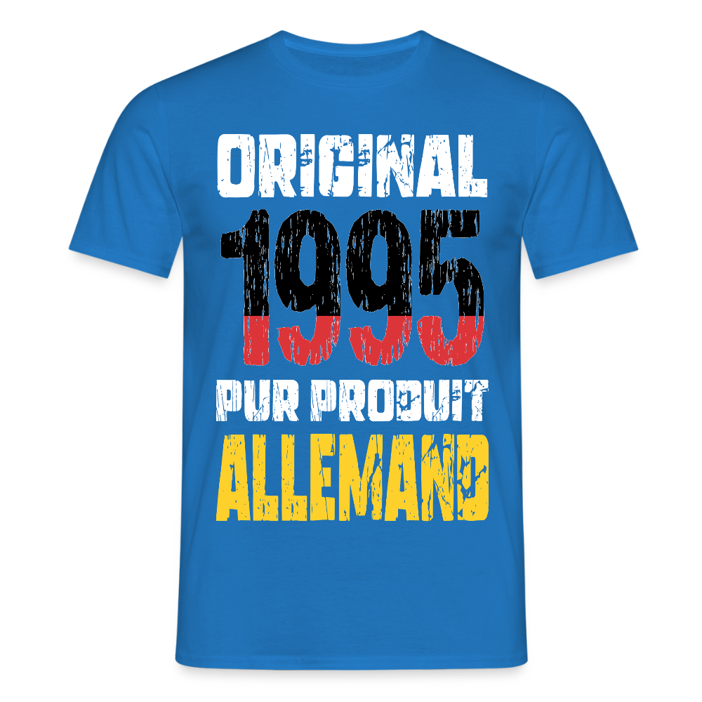 T-shirt Homme - Anniversaire 30 Ans - Original 1995 - Pur produit Allemand - bleu royal