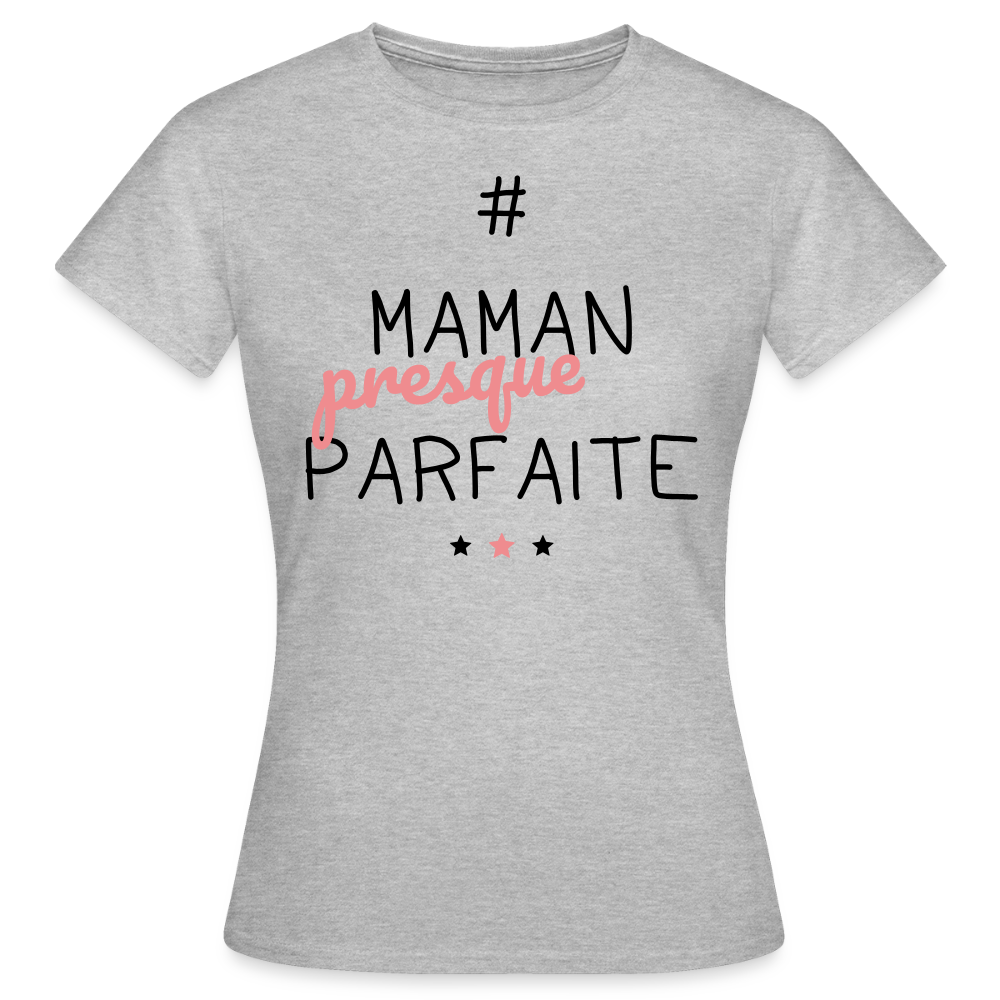 T-shirt Femme - Maman presque parfaite - gris chiné