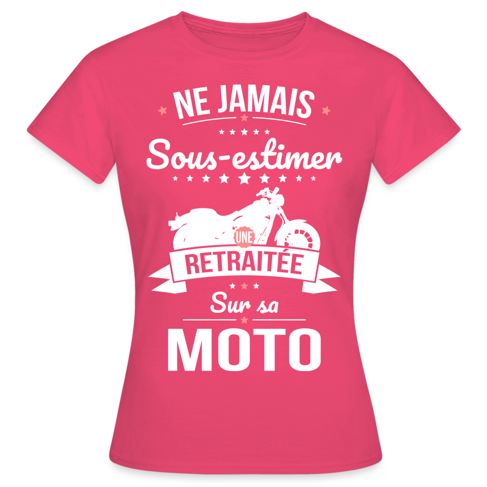 T-shirt Femme - Ne jamais sous-estimer une retraitée sur sa moto - rose azalée