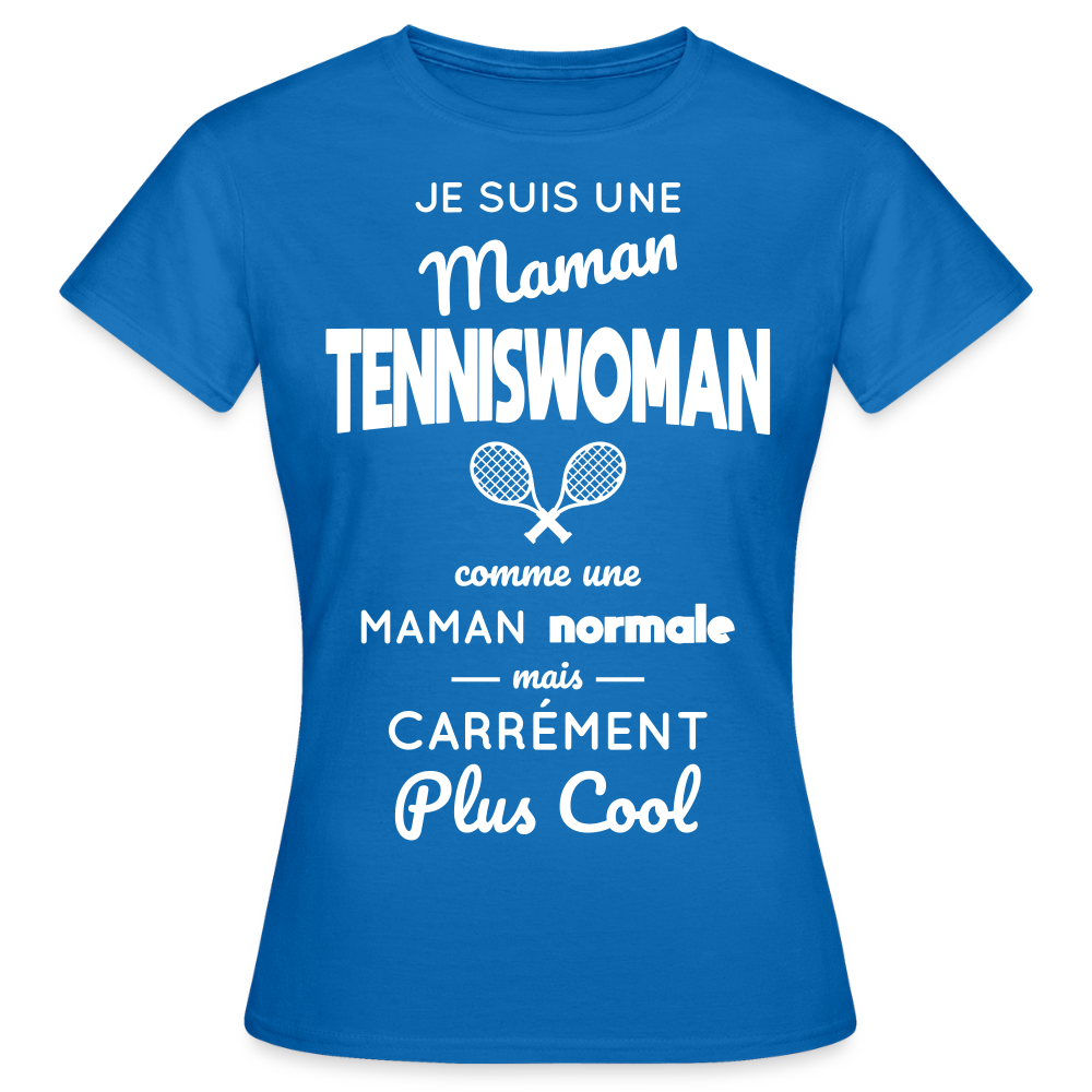 T-shirt Femme - Maman tenniswoman plus cool - bleu royal