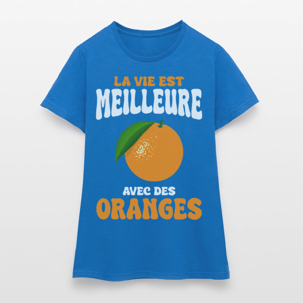 T-shirt Femme - La vie est meilleure avec des oranges - bleu royal
