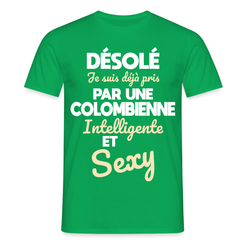 T-shirt Homme - Je suis déjà pris par une Colombienne intelligente et sexy - vert