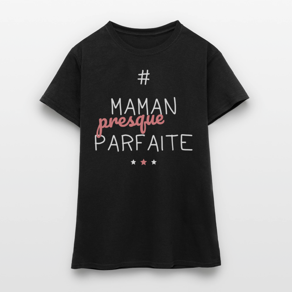 T-shirt Femme - Maman presque parfaite - noir
