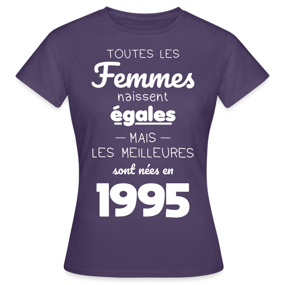 T-shirt Femme - Anniversaire 30 Ans - Les meilleures sont nées en 1995 - violet foncé
