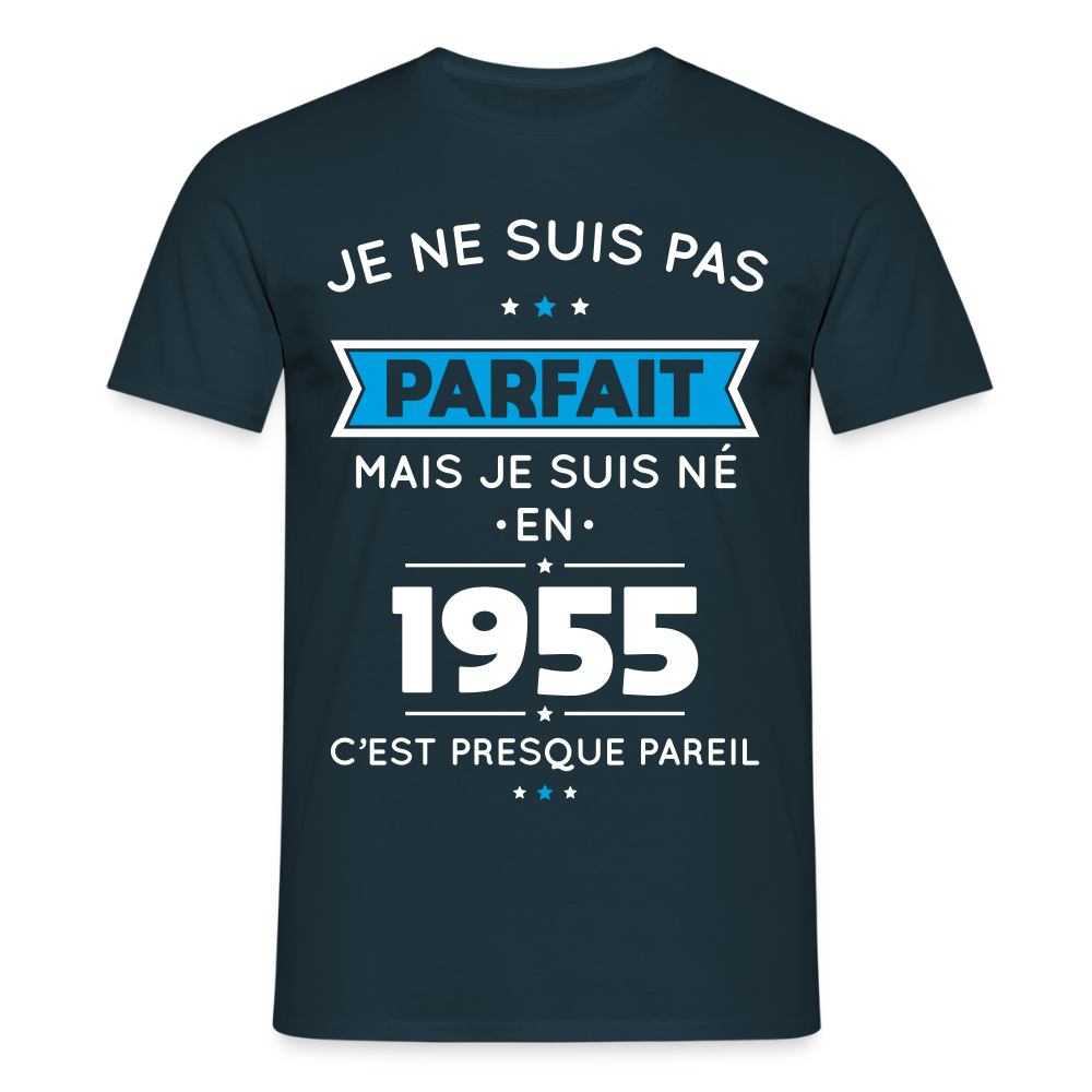 T-shirt Homme - Anniversaire 70 Ans - Pas parfait mais né en 1955 - marine