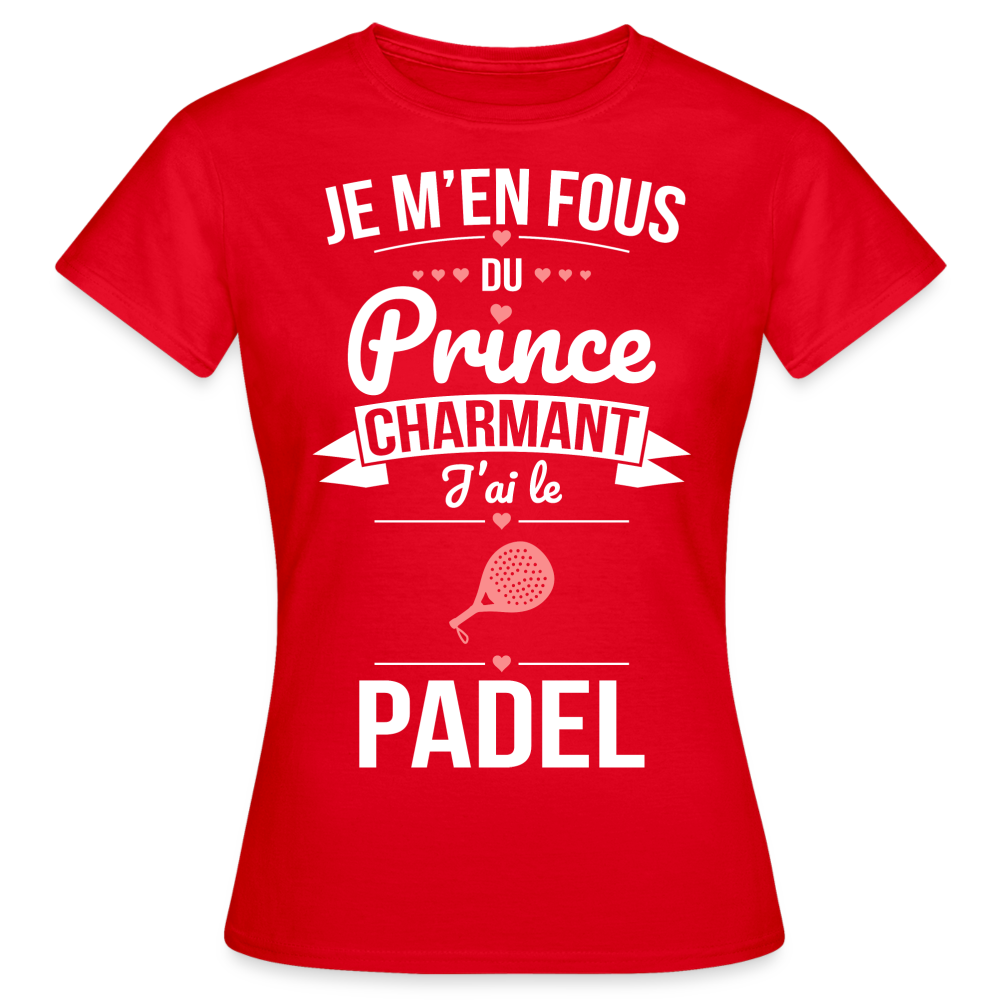 T-shirt Femme - Je m'en fous du prince charmant j'ai le padel - rouge