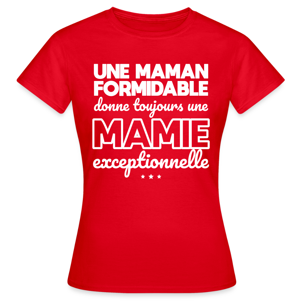 T-shirt Femme - Une Maman formidable donne une Mamie exceptionnelle - rouge