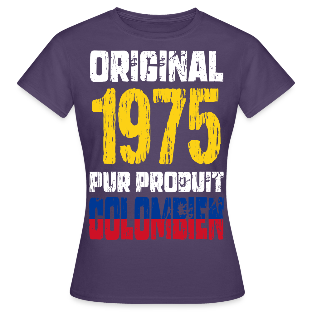 T-shirt Femme - Anniversaire 50 Ans - Original 1975 - Pur produit Colombien - violet foncé