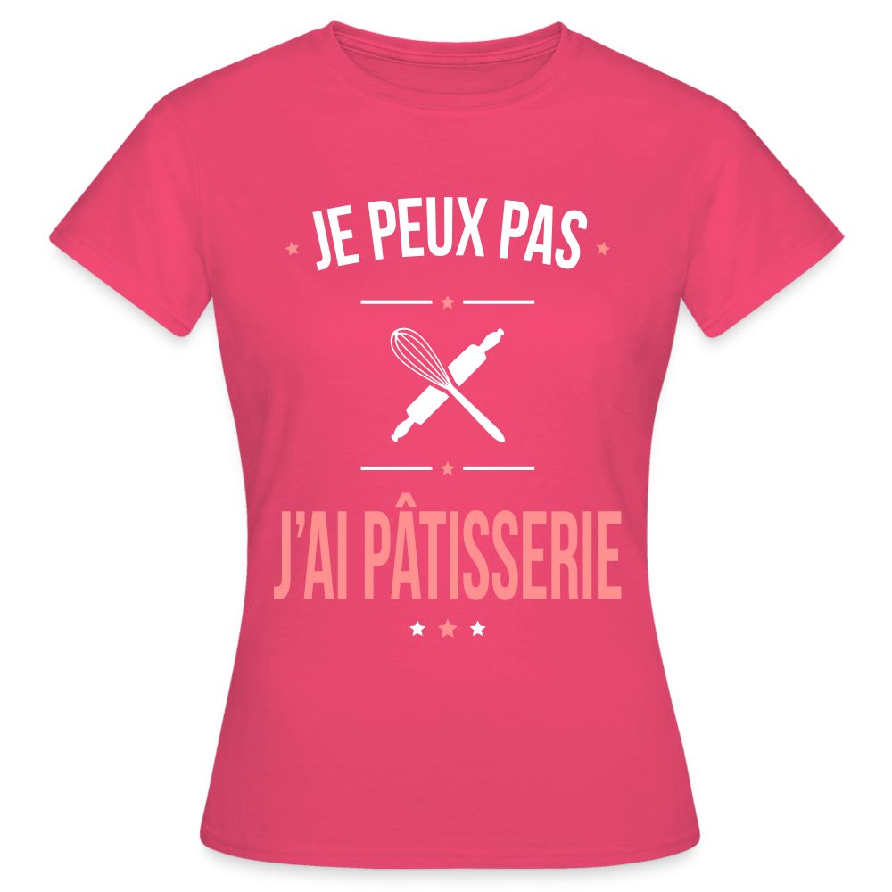 T-shirt Femme - Je peux pas j'ai Pâtisserie - rose azalée