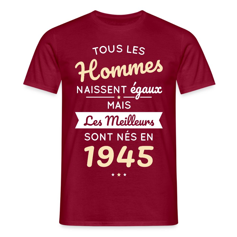 T-shirt Homme - Anniversaire 80 Ans - Les meilleurs sont nés en 1945 - rouge brique