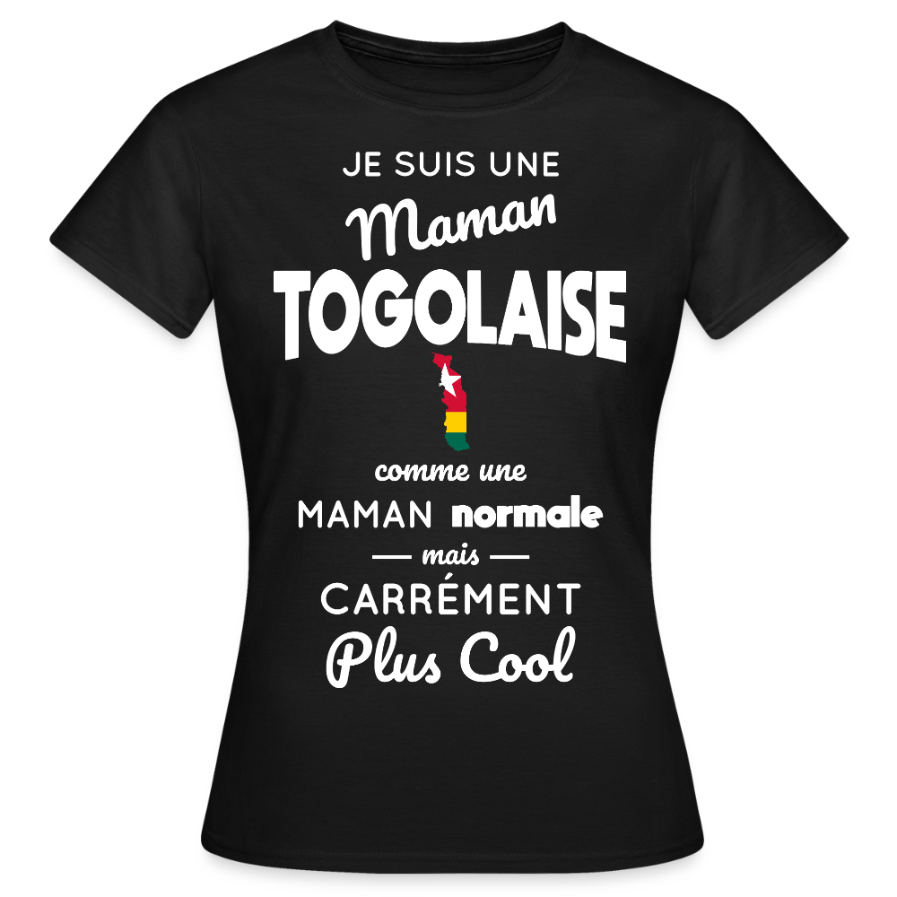 T-shirt Femme - Maman Togolaise plus cool - noir