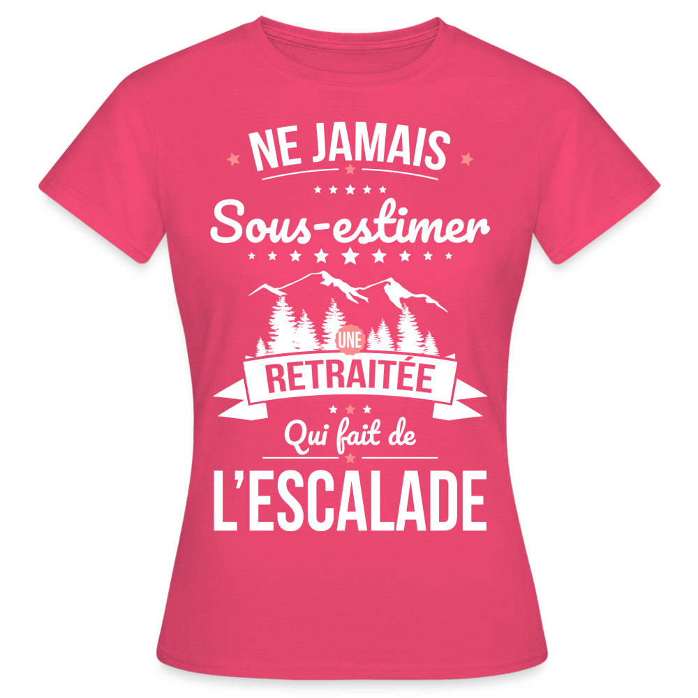 T-shirt Femme - Ne jamais sous-estimer une retraitée qui fait de l'escalade - rose azalée