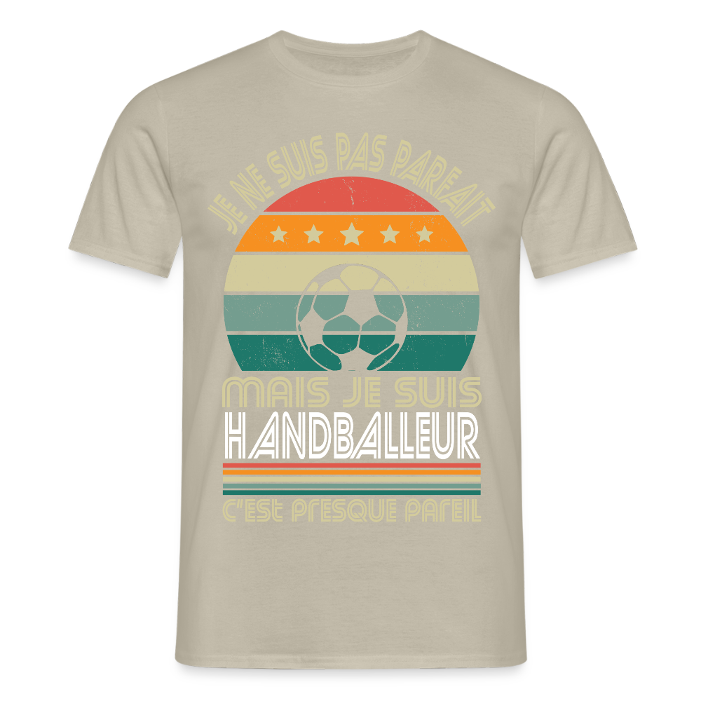 T-shirt Homme - Je ne suis pas parfait mais je suis Handballeur - beige sable