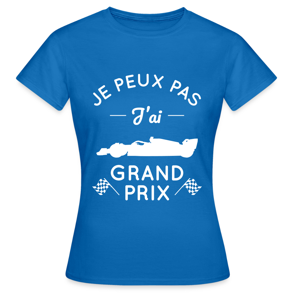 T-shirt Femme - Je peux pas j'ai Grand Prix - bleu royal