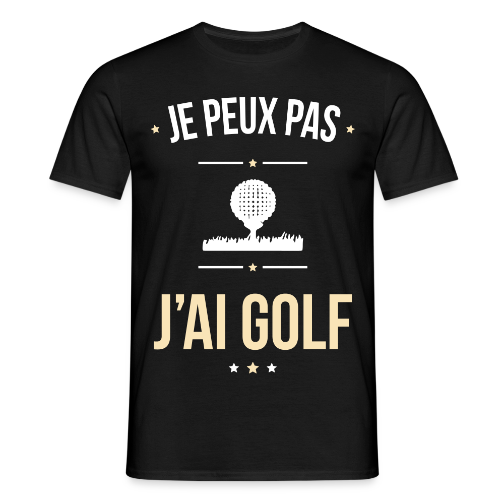 T-shirt Homme - Je peux pas j'ai Golf - noir