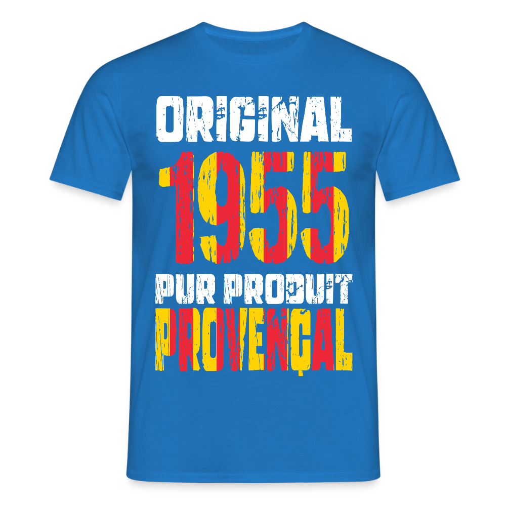 T-shirt Homme - Anniversaire 70 Ans - Original 1955 - Pur produit Provençal - bleu royal