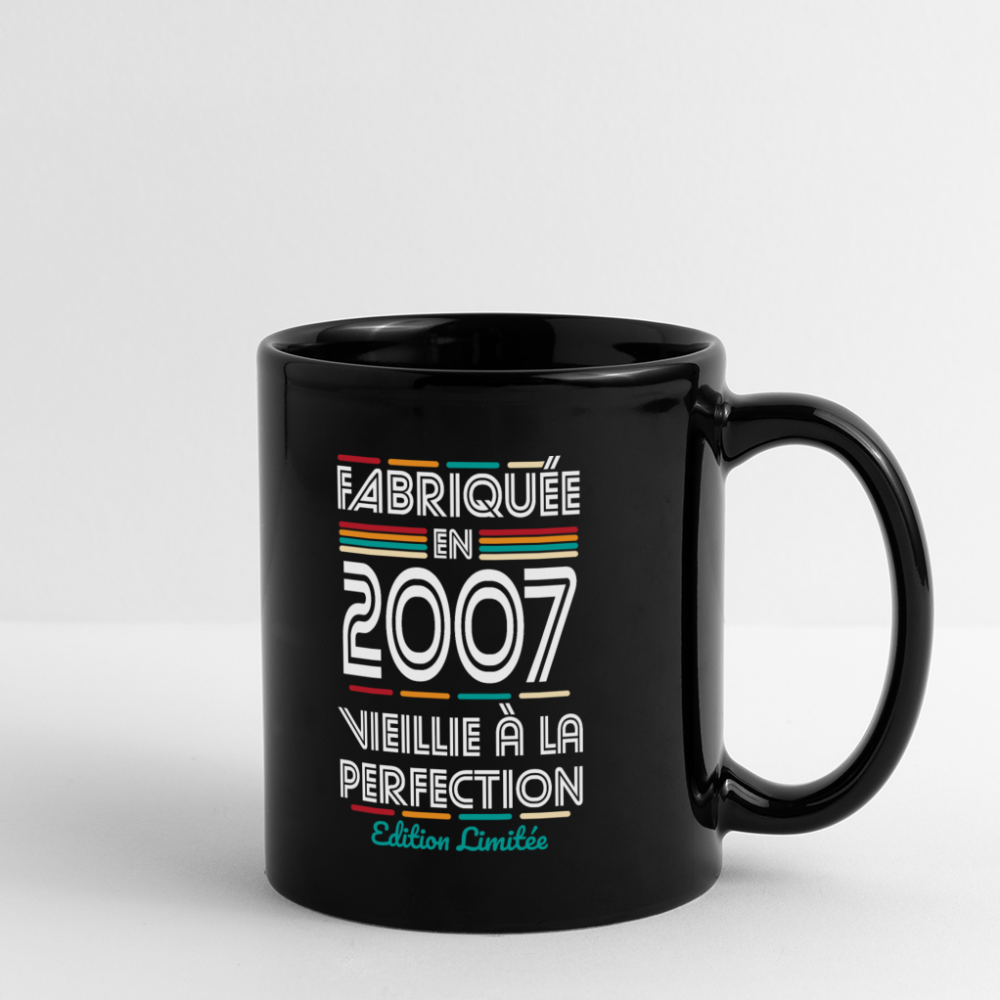 Mug uni - Anniversaire 18 Ans - Fabriquée en 2007 - noir