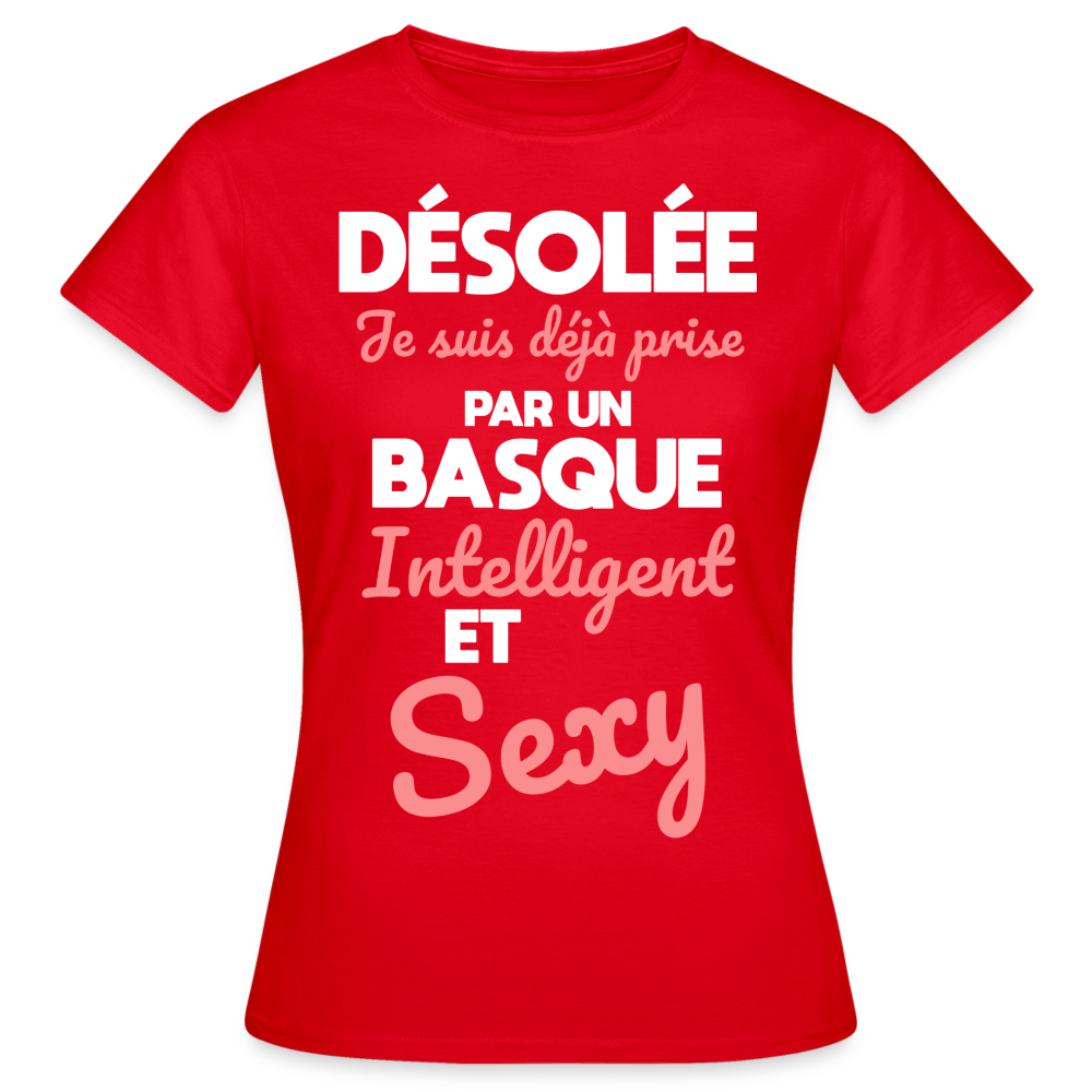 T-shirt Femme - Je suis déjà prise par un Basque intelligent et sexy - rouge