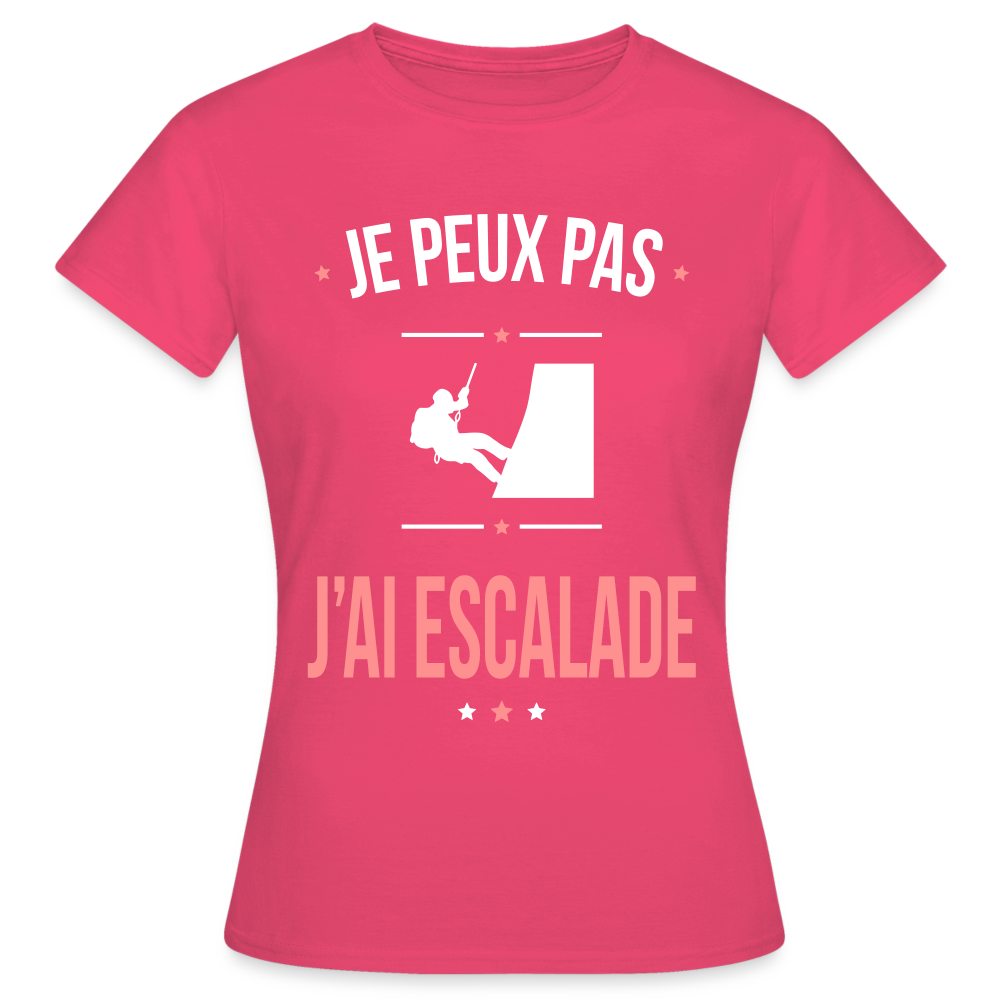 T-shirt Femme - Je peux pas j'ai Escalade - rose azalée