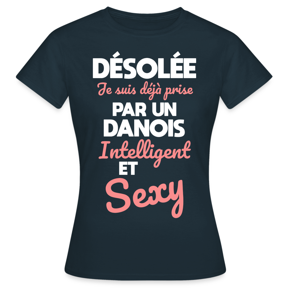 T-shirt Femme - Je suis déjà prise par un Danois intelligent et sexy - marine