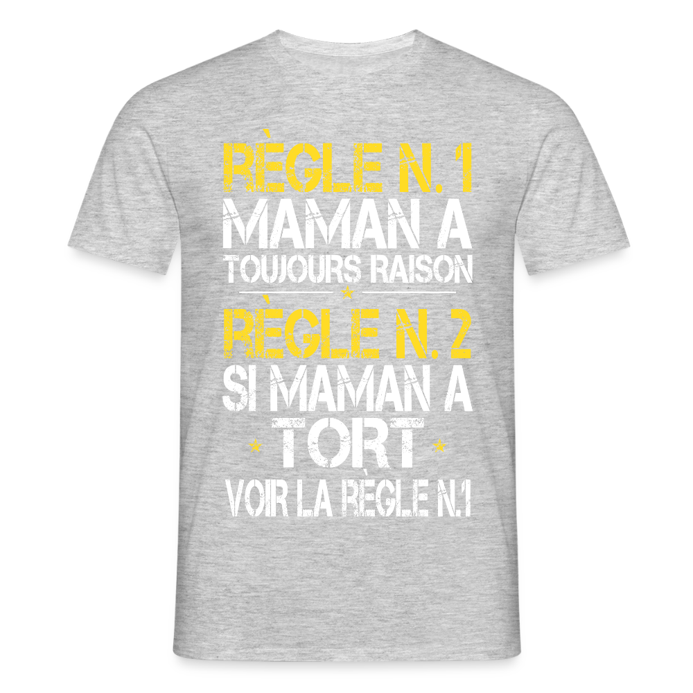 T-shirt Homme - Maman a toujours raison - gris chiné