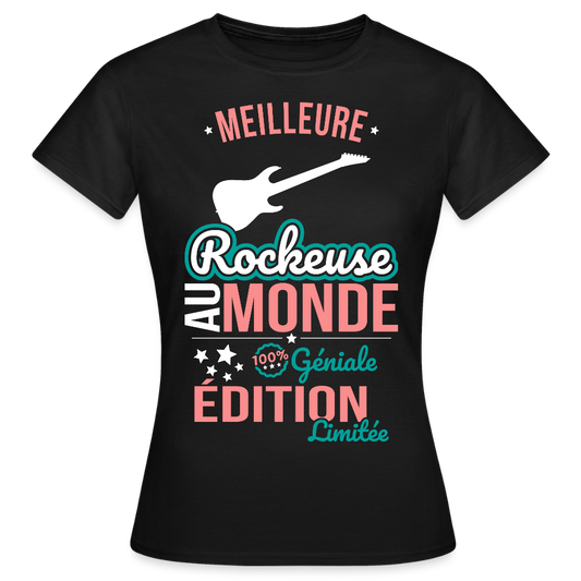 T-shirt Femme - Meilleure Rockeuse au monde - 100% géniale - noir