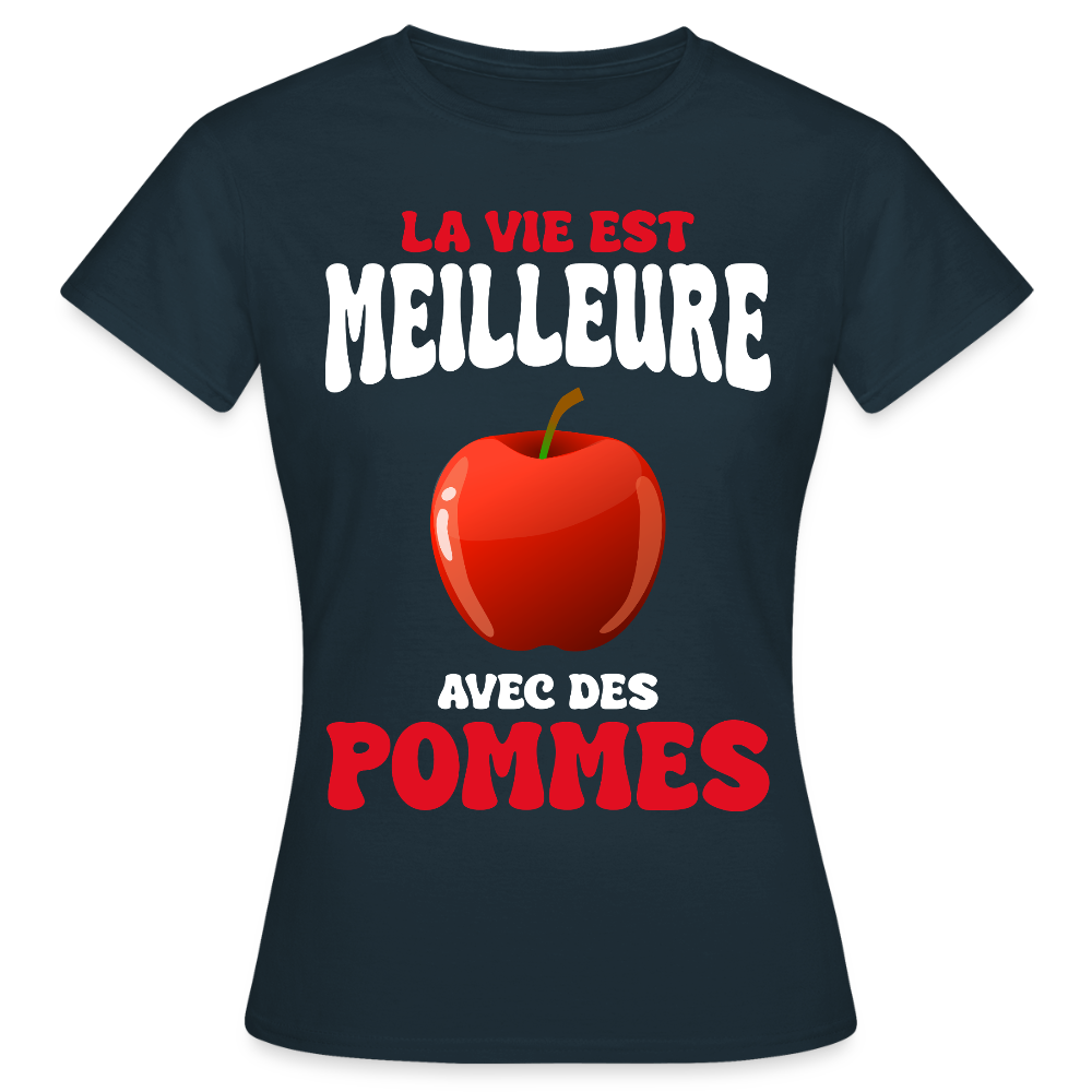T-shirt Femme - La vie est meilleure avec des pommes - marine