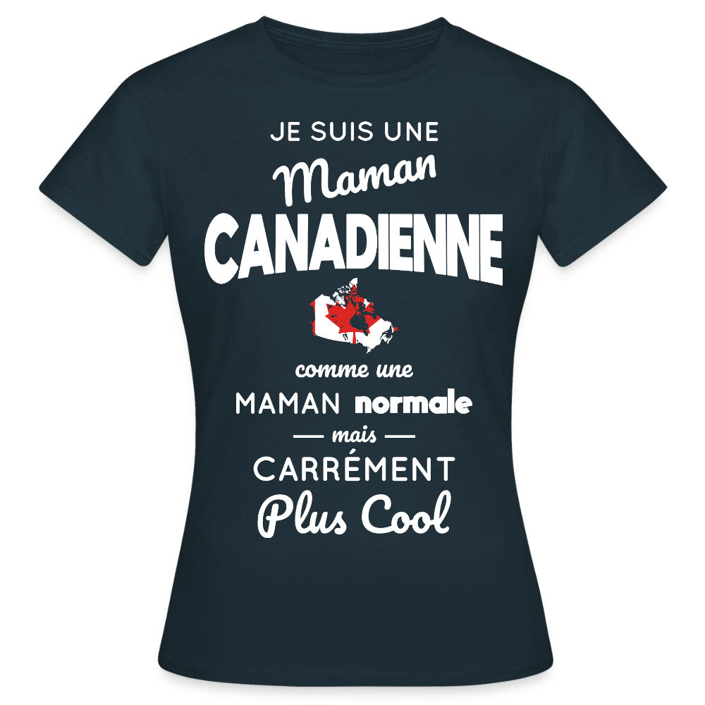 T-shirt Femme - Maman Canadienne plus cool - marine