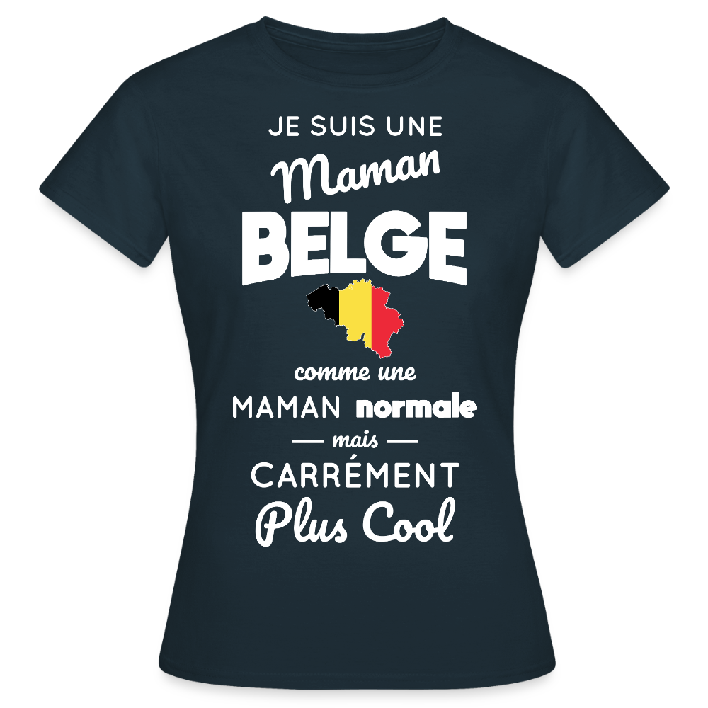 T-shirt Femme - Maman Belge plus cool - marine