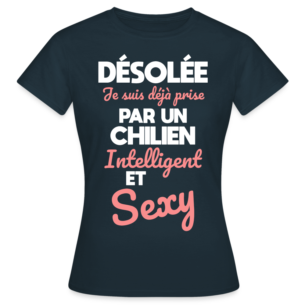 T-shirt Femme - Je suis déjà prise par un Chilien intelligent et sexy - marine