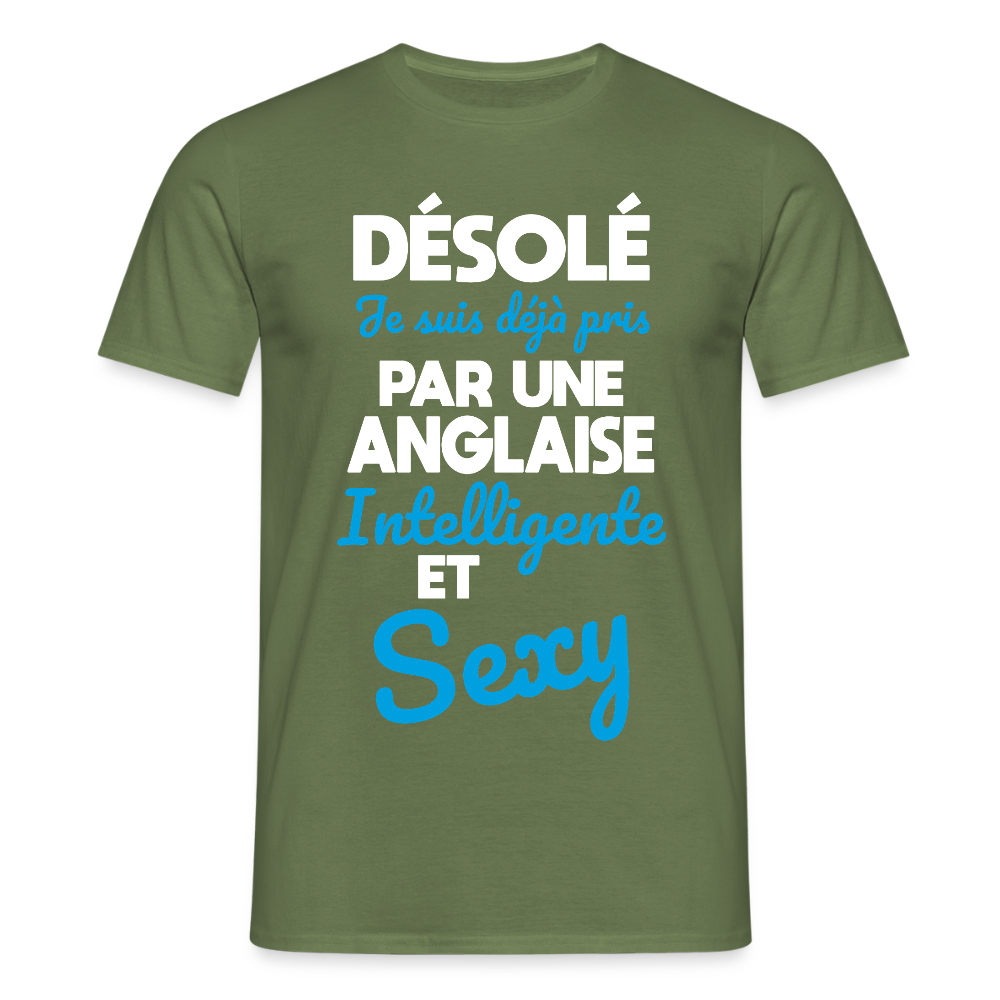 T-shirt Homme - Je suis déjà pris par une Anglaise intelligente et sexy - vert militaire