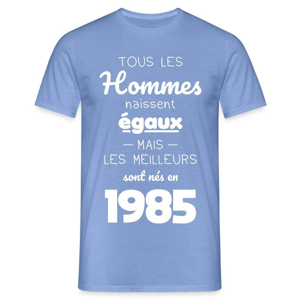 T-shirt Homme - Anniversaire 40 Ans - Les meilleurs sont nés en 1985 - carolina blue