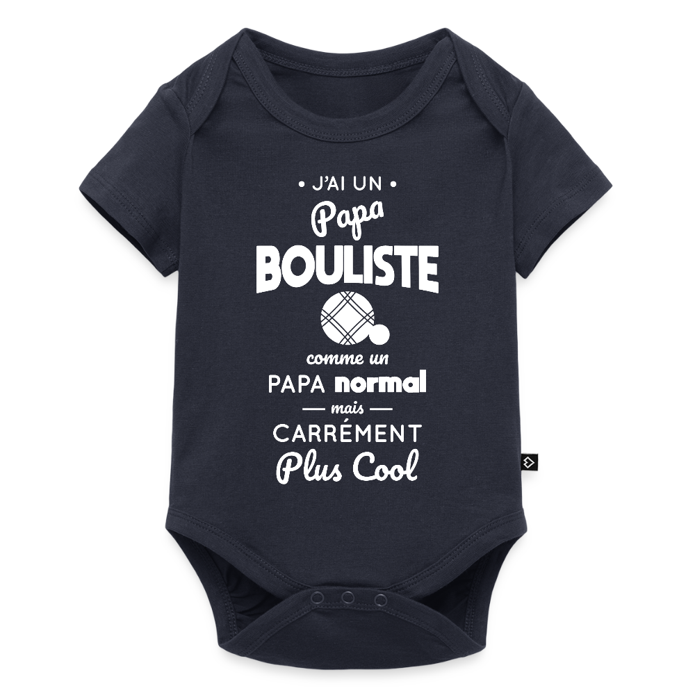 Body Bébé bio manches courtes - J'ai un papa bouliste - bleu marine