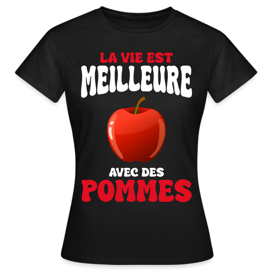 T-shirt Femme - La vie est meilleure avec des pommes - noir
