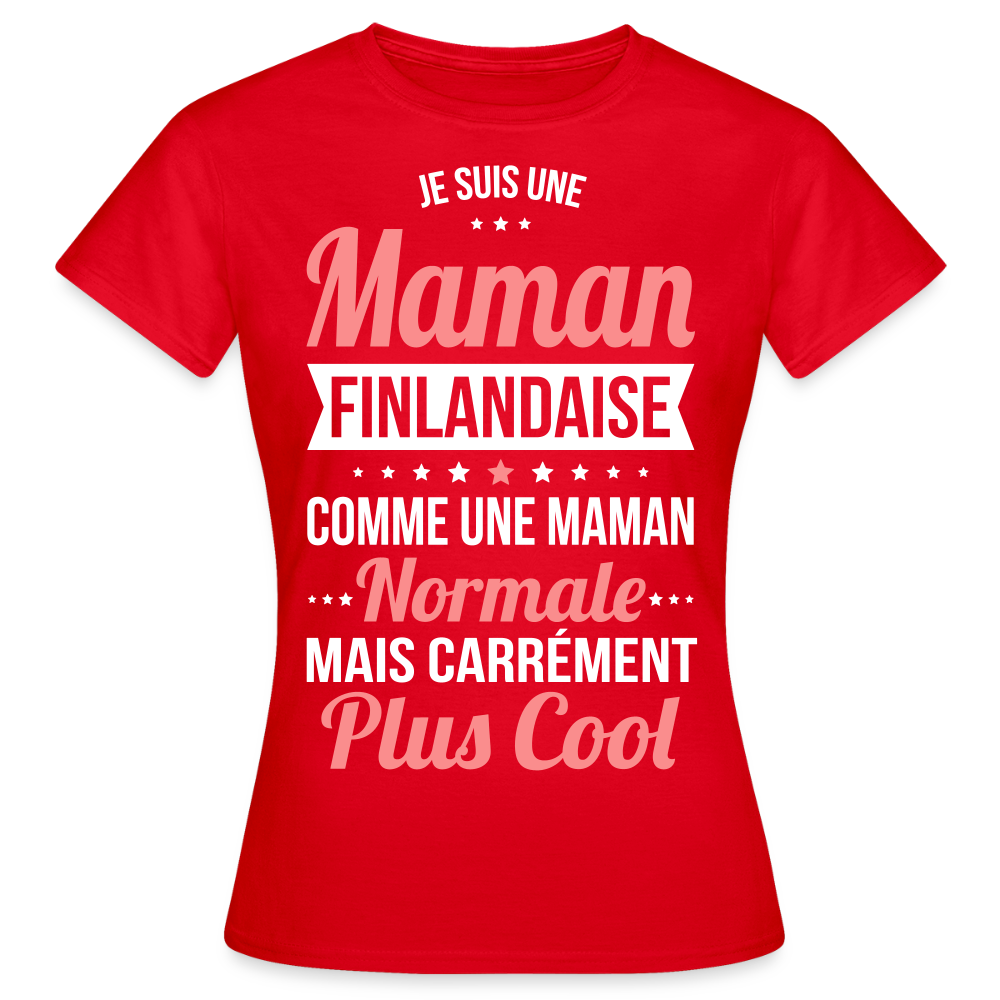T-shirt Femme - Maman Finlandaise plus cool - rouge
